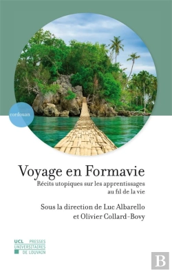 Bertrand.pt - Voyage En Formavie - Recits Utopiques Sur Les Apprentissages Au Fil De La Vie