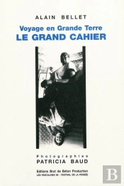 Voyage En Grande Terre ; Le Grand Cahier