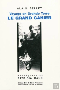 Bertrand.pt - Voyage En Grande Terre ; Le Grand Cahier