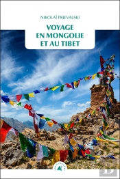 Voyage En Mongolie Et Au Tibet