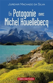 Voyage En Patagonie Avec Michel Houelleb