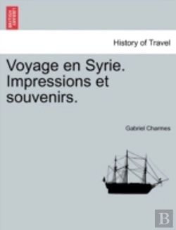 Bertrand.pt - Voyage En Syrie. Impressions Et Souvenir
