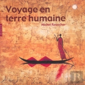 Voyage En Terre Humaine