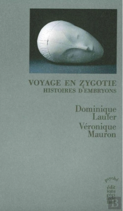 Bertrand.pt - Voyage En Zygotie ; L'Histoire Des Embryons De La Procréation Médicalement Assisté