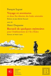 Voyage Et Aventures En Deux Îles Désertes Des Indes Orientales ; Recueil De Quelques Mémoires Pour L'Établissement De L'Île D'Éden