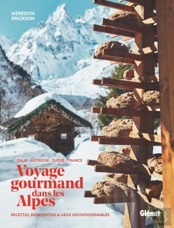 Bertrand.pt - Voyage Gourmand Dans Les Alpes : Recettes, Rencontres Et Lieux Incontournables