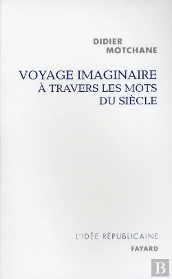 Bertrand.pt - Voyage Imaginaire À Travers Les Mots Du Siècle