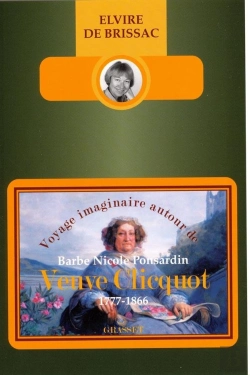 Bertrand.pt - Voyage Imaginaire Autour De Barbe-Nicole Ponsardin Veuve Clicquot (1777-1866)
