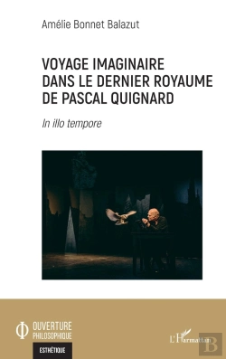 Bertrand.pt - Voyage Imaginaire Dans Le Dernier Royaume De Pascal Quignard : In Illo Tempore