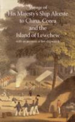 Bertrand.pt - Voyage Of His Majesty'S Ship Alceste, To China, Corea, And The Island Of Lewchew, With An Account Of Her Shipwreck