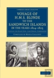 Voyage Of Hms Blonde To The Sandwich Islands, In The Years 1824â€“1825