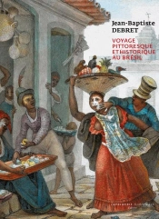 Voyage Pittoresque Et Historique Au Brésil