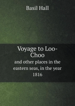 Bertrand.pt - Voyage To Loo-Choo And Other Places In The Eastern Seas, In The Year 1816
