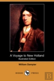 Voyage To New Holland (Illustrated Edition) (Dodo Press)