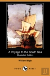Voyage To The South Sea (Illustrated Edition) (Dodo Press)
