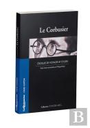 Voyager Avec : Le Corbusier ; Croquis De Voyages Et Études