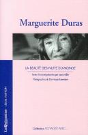 Voyager Avec Marguerite Duras ; La Beauté Des Nuits Du Monde
