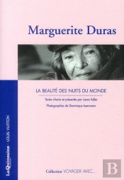 Voyager Avec Marguerite Duras ; La Beauté Des Nuits Du Monde