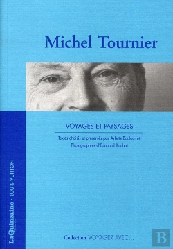 Bertrand.pt - Voyager Avec Michel Tournier ; Voyage Et Paysages