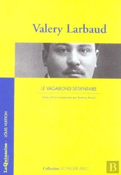 Bertrand.pt - Voyager Avec Valery Larbaud ; Le Vagabond Sedentaire