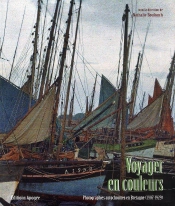 Voyager En Couleurs ; Photographies Autochromes En Bretagne (1907-1929)