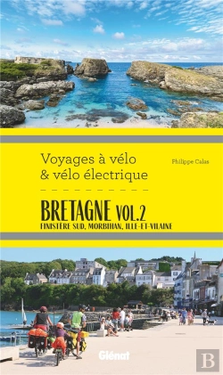 Bertrand.pt - Voyages À Vélo & Vélo Électrique : Bretagne Tome 2 :  Finistère Sud, Morbihan, Ille-Et-Vilaine