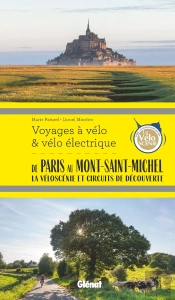 Voyages À Vélo & Vélo Électrique : De Paris Au Mont-Saint-Michel, La Véloscénie Et Circuits De Découverte