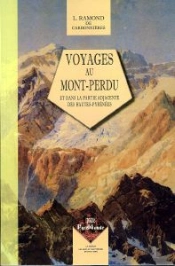 Voyages Au Mont-Perdu Et Dans La Partie Adjacente Des Hautes-Pyrénées