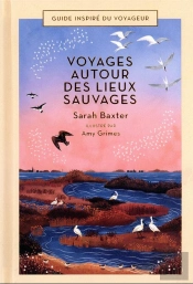 Voyages Autour Des Lieux Sauvages