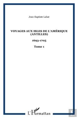 Bertrand.pt - Voyages Aux Isles De L'Amerique T.1 ; Antilles, 1693-1705