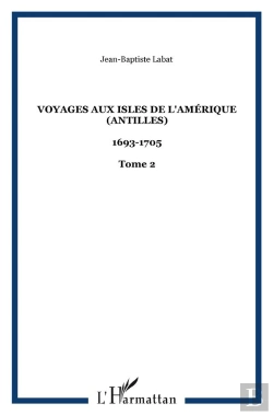 Bertrand.pt - Voyages Aux Isles De L'Amerique T.2 ; Antilles, 1693-1705