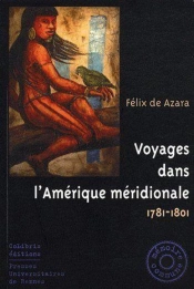 Voyages Dans L'Amérique Méridionale, 1781-1801