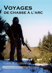 Voyages De Chasse À L'Arc