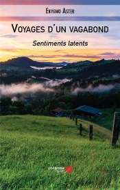 Voyages D'Un Vagabond - Sentiments Latents