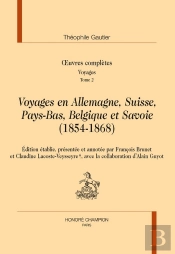 Voyages En Allemagne, Suisse, Pays-Bas, Belgique Et Savoie (1854-1868)