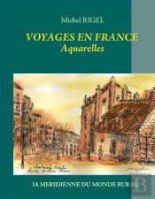 Voyages En France ; Aquarelles