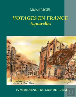 Bertrand.pt - Voyages En France ; Aquarelles