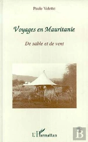 Voyages En Mauritanie ; De Sable Et De Vent