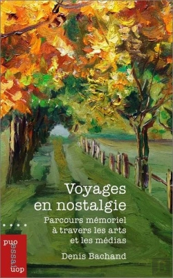 Bertrand.pt - Voyages En Nostalgie : Parcours Mémoriel À Travers Les Arts Et Les Médias