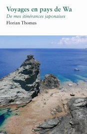 Voyages En Pays De Wa : De Mes Itinérances Japonaises