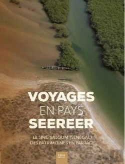 Bertrand.pt - Voyages En Pays Seereer ; Le Sine-Saloum (Sénégal) Des Patrimoines En Partage