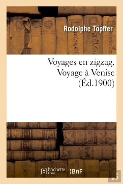 Bertrand.pt - Voyages En Zigzag. Voyage A Venise (Ed.1900)