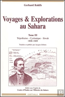 Bertrand.pt - Voyages Et Explorations Au Sahara Tome 3 ; Tripolitaine, Cyrénaïque, Siwah (1868-1869)