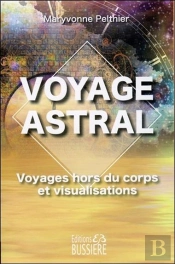 Voyages Hors Du Corps Et Visualisations - Une Passeuse D'Ame Nous Aide A Mieux Comprendre L'Invisibl