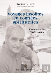 Voyages Insolites En Contrées Spirituelles : Entretiens Avec Olivier Gissey