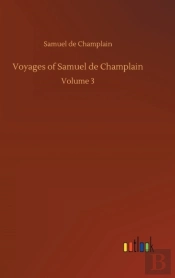 Voyages Of Samuel De Champlain