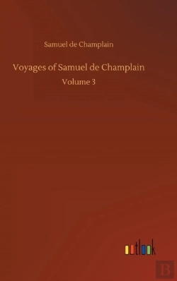 Bertrand.pt - Voyages Of Samuel De Champlain