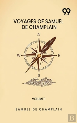 Bertrand.pt - Voyages Of Samuel De Champlain: Volume 1