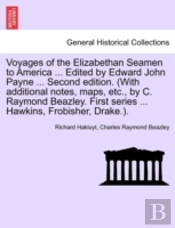 Voyages Of The Elizabethan Seamen To Ame