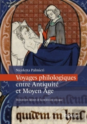 Voyages Philologiques Entre Antiquité Et Moyen Âge : Réceptions Latines De La Médecine Grecque